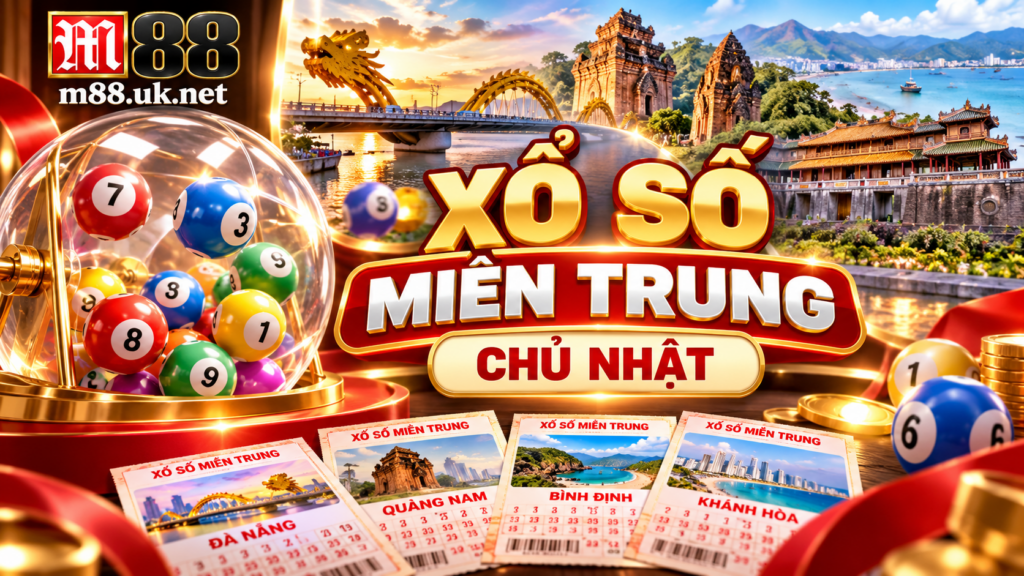 Tổng quan Xổ Số Miền Trung Chủ Nhật